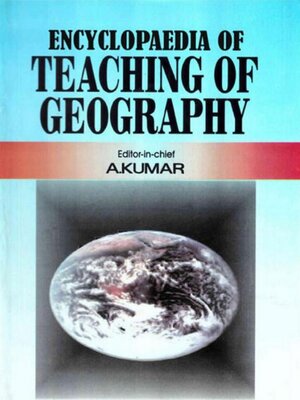 cover image of Encyclopaedia of Teaching of Geography (Human and Social Geography)